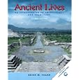 Ancient Lives: An Introduction to Archaeology and Prehistory, Second Edition by  Brian M. Fagan