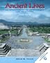 Ancient Lives: An Introduction to Archaeology and Prehistory, Second Edition