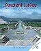 Ancient Lives: An Introduction to Archaeology and Prehistory, Second Edition
