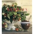 Berries: A Country Garden Cookbook (A country garden cookbook)