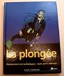 la Plong�e - Equipements et techniques : Tout pour d�buter