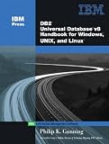 DB2: Universal Database Handbook for Windows and Unix Linux8 (IBM Press Series--Information Management)