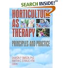 Horticulture As Therapy: Principles and Practice by  Sharon Simson and Martha Straus