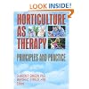 Horticulture As Therapy: Principles and Practice