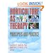Horticulture As Therapy: Principles and Practice