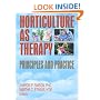 Horticulture As Therapy: Principles and Practice