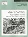 GUN CONTROL: Restricting Rights or Protecting People? (Information Plus Reference Series)