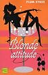 Blonde attitude