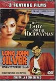 The Lady and the Highway Man & Long John Silver-(2 Feature Films)