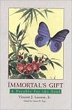 The Immortal s Gift: A Parable for the Soul
