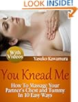 You Knead Me: How To Massage Your Par...