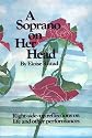 A Soprano on Her Head: Right-Side-Up Reflections on Life and Other Performances