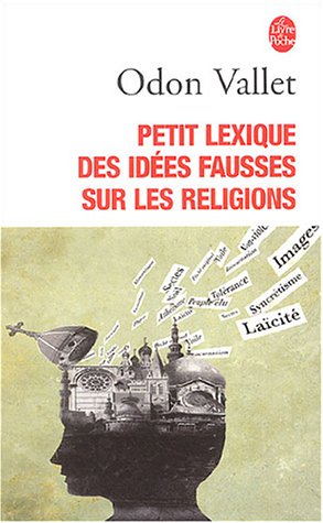 Petit lexique des idées fausses sur la religion