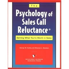 The Psychology of Sales Call Reluctance: Earning What You're Worth in Sales