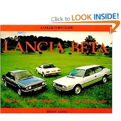 Lancia Beta: A Collector's Guide - Including Coupe, Spyder, HPE and Montecarlo
