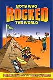 Boys Who Rocked the World: From King Tut to Tiger Woods