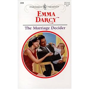 The Marriage Decider (Harlequin Presents, 2020) by Emma Darcy