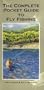 The Complete Pocket Guide to Fly Fishing