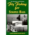 Fly Fishing for Striped Bass by Joe Bruce