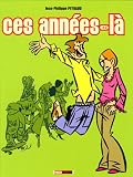 Ces ann�es-l�, Tome 2 :