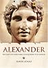 World History Biographies: Alexander: The Boy Soldier Who Conquered the World (NG World History Biographies)