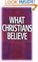 What Christians Believe: Basic Studies in Bible Doctrine and Christian Living
