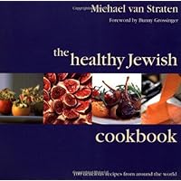 The Healthy Jewish Cookbook: 100 Delicious Recipes from Around the World