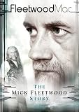 Fleetwood Mac - the Mick Fleetwood Story [DVD]