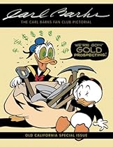 The Carl Barks Fan Club Pictorial: Old California Special Issue (Volume 8) The Carl Barks Fan Club Pictorial: Old California Special Issue (Volume 8)