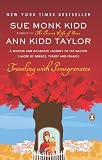 Traveling with Pomegranates: A Mother and Daughter Journey to the Sacred Places of Greece, Turkey, and France