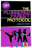 TEEN Agents in The Plundered Parent Protocol