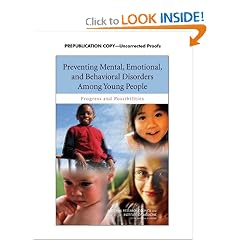 Preventing Mental, Emotional, and Behavioral Disorders Among Young People: Progress and... by Youth and Young Adults: Research Advances and Promising Interventions Committee on the Prevention of Mental Disorders and Substance Abuse Among Children, Institute of Medicine, National Research Council and Mary Ellen O'Connell
