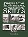 Primitive Living, Self-Sufficiency, and Survival Skills: A Field Guide to Primitive Living Skills