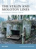 The Stalin and Molotov Lines: Soviet Western Defences 1926-41 (Fortress)