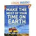 Make The Most Of Your Time On Earth: 1000 Ultimate Travel Experiences (Rough Guides)