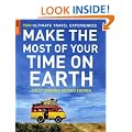 Make The Most Of Your Time On Earth: 1000 Ultimate Travel Experiences (Rough Guide Make the Most of Your Time on Earth)