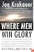Where Men Win Glory: The Odyssey of Pat Tillman