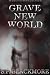 Grave New World