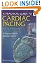 A Practical Guide to Cardiac Pacing