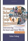 Human Behavior in the Social Environment: Interweaving the Inner and Outer Worlds (Social Work Practice in Action)