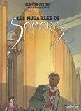 Les cit�s obscures : Les murailles de Samaris : Suivi de Les myst�res de P�hry