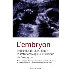 L'Embryon : Probl�mes de bio�thique : le statut ontologique et �thique de l'embryon