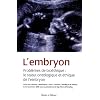L'Embryon : Probl�mes de bio�thique : le statut ontologique et �thique de l'embryon