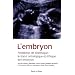 L'Embryon : Probl�mes de bio�thique : le statut ontologique et �thique de l'embryon