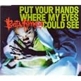 Put Your Hands Where My Eyes Could See