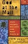 God at the Mall: Youth Ministry That Meets Kids Where They're at