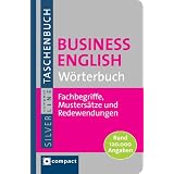 Business English W�rterbuch: Fachbegriffe, Musters�tze und Redewendungen. Compact SilverLine: Fachbegriffe, Musters�tze und Redewendungen. Rund 120.000 Angabenvon "Compact Redaktion"