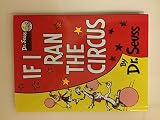 If I Ran The Circus by Dr. Seuss. (Hardcover)