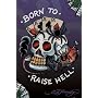 Ed Hardy (Born To Raise Hell) Art Poster Print - 24" X 36"