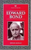 Edward Bond (Writers & Their Work)